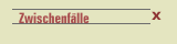 Zwischenfälle